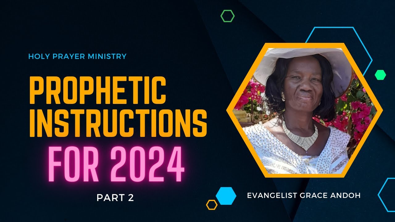 Evangelist Grace Andoh - Prophetic Instruction Part 2 | Holy Prayer Ministry