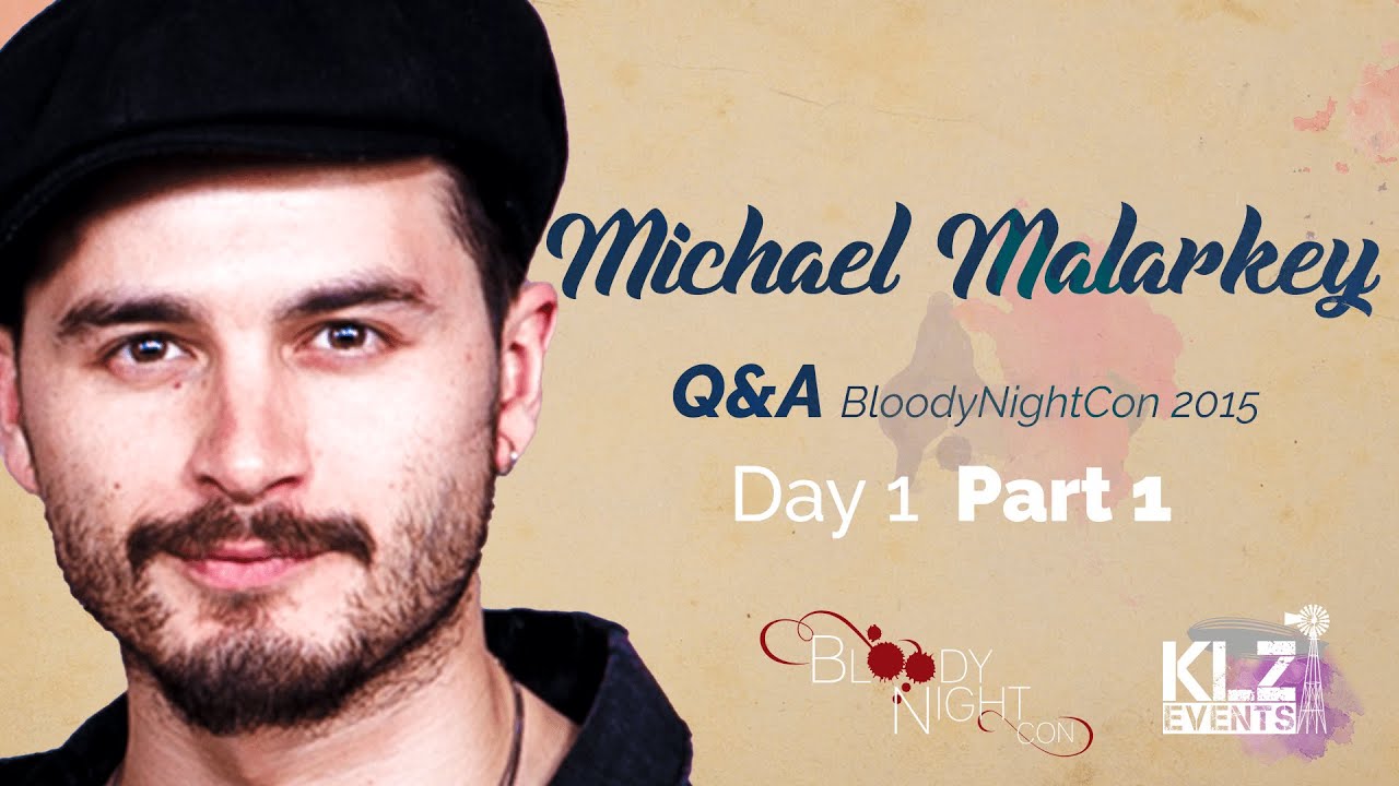 MICHAEL MALARKEY (ENZO - THE VAMPIRE DIARIES) - BloodyNightCon Q&As - Part 1