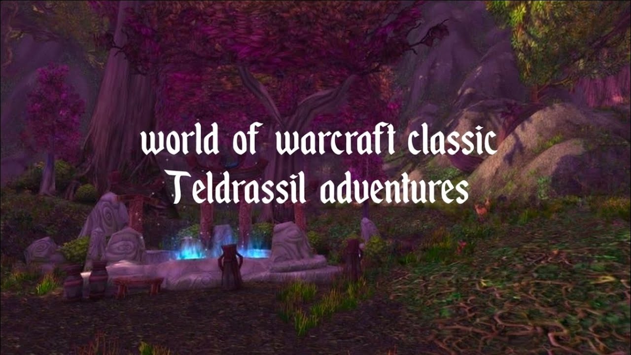 Druid Awakening: Night Elf Journey Through Teldrassil in WoW Classic!