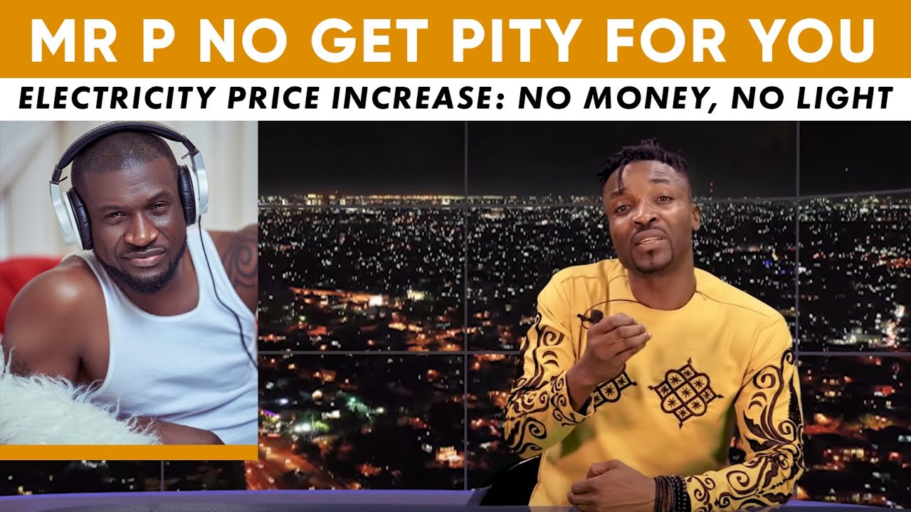 MR P say he no get pity for you; Electricity is for the wealthy in society (Pararan Mock News)