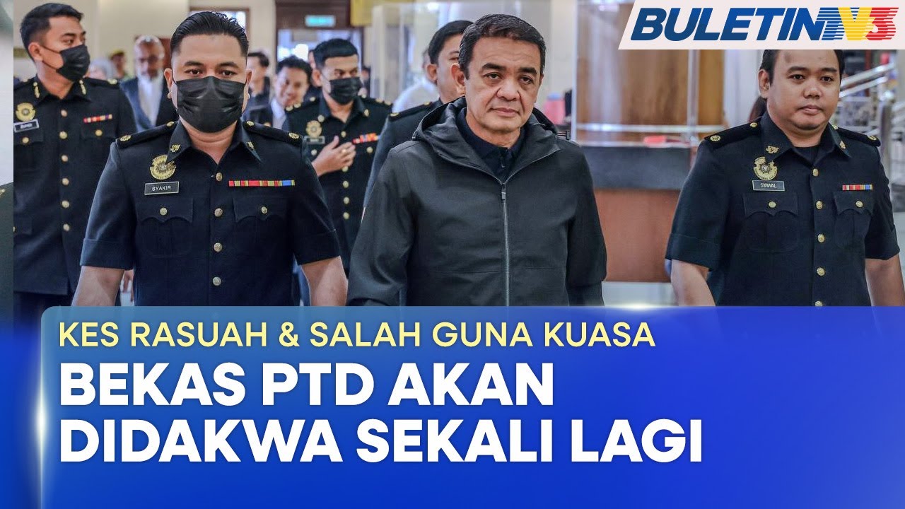 KES RASUAH & SALAH GUNA KUASA | Bekas PTD Didakwa Di Mahkamah Shah Alam