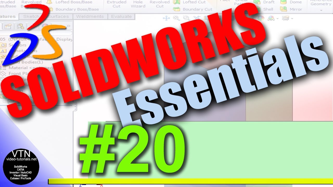 20 SOLIDWORKS Essentials  ( Extruded Boss)