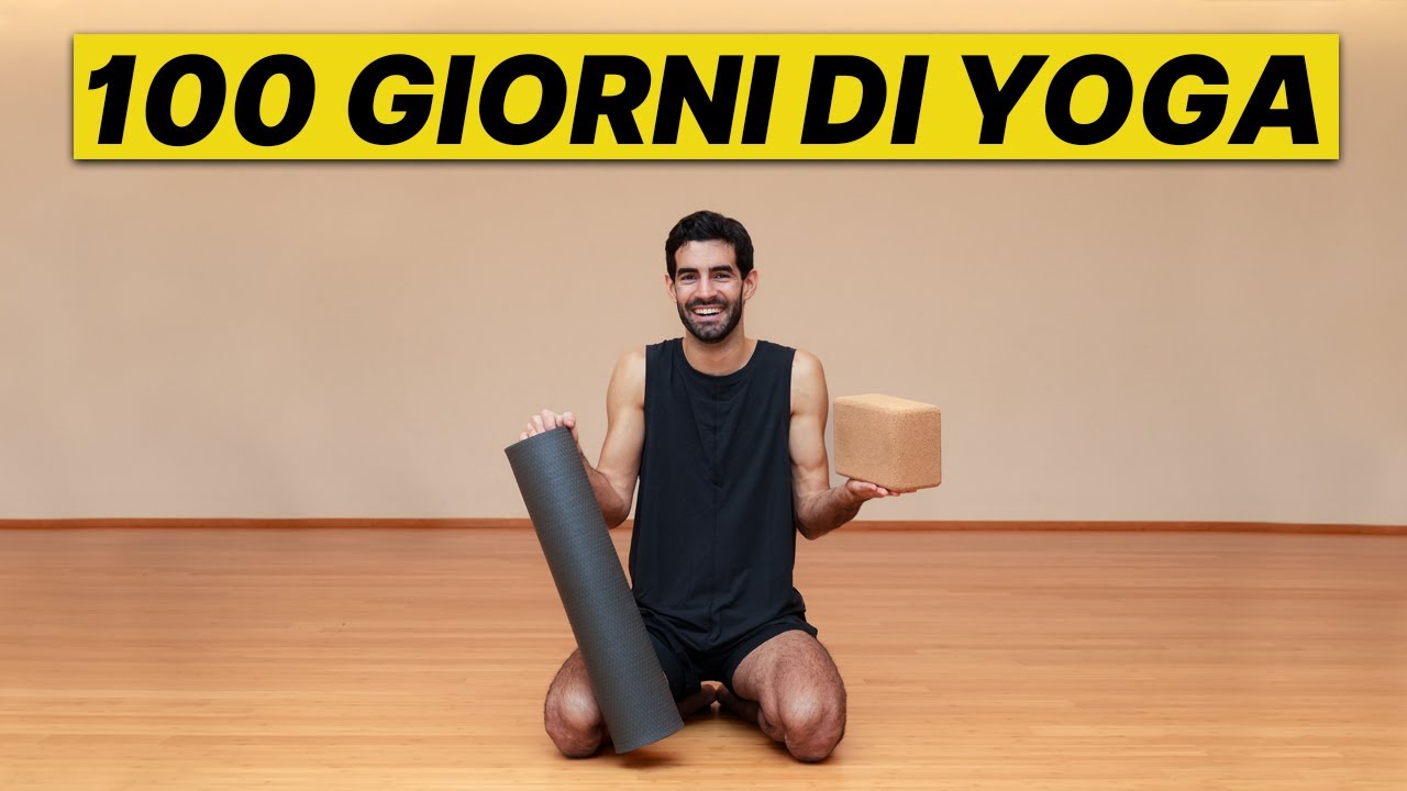 Come lo YOGA mi ha TRASFORMATO | 100 giorni di Yoga