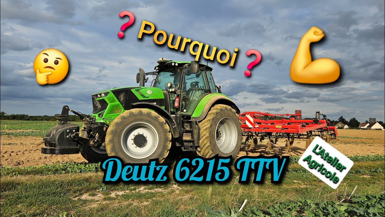 Pourquoi le Deutz 6215 TTV