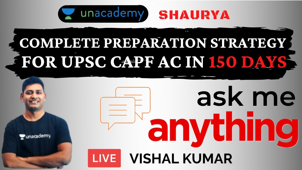 Complete Preparation Strategy for UPSC CAPF AC in 150 Days | Ask me Anything with Vishal Kumar