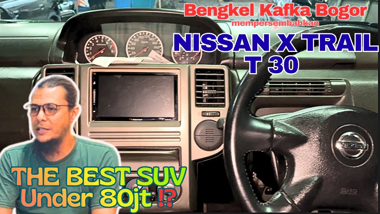 NISSAN XTRAIL T30 || HATI-HATI, SUV ini lebih BAGUS daripada CRV Gen2,  kalo KM nya ASLI...
