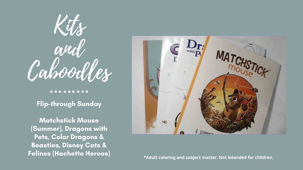 Flips of Matchstick Mouse (Summer),Dragons with Pets (& Beasties),Disney Felines (Hachette Heroes)