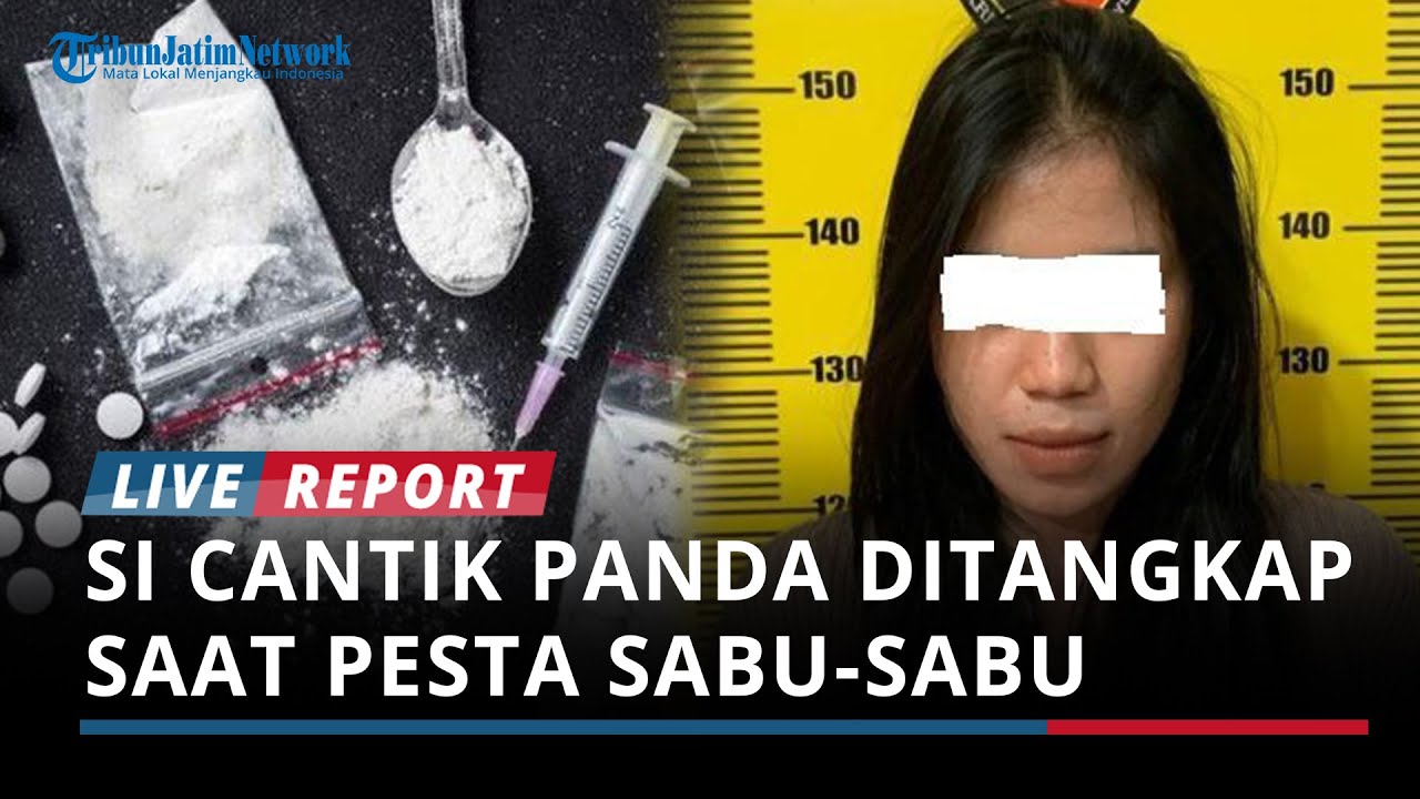 Si Cantik Panda Ditangkap Polisi saat Pesta Sabu-sabu di Gresik, Suaminya Kabur Lewat Lubang Udara