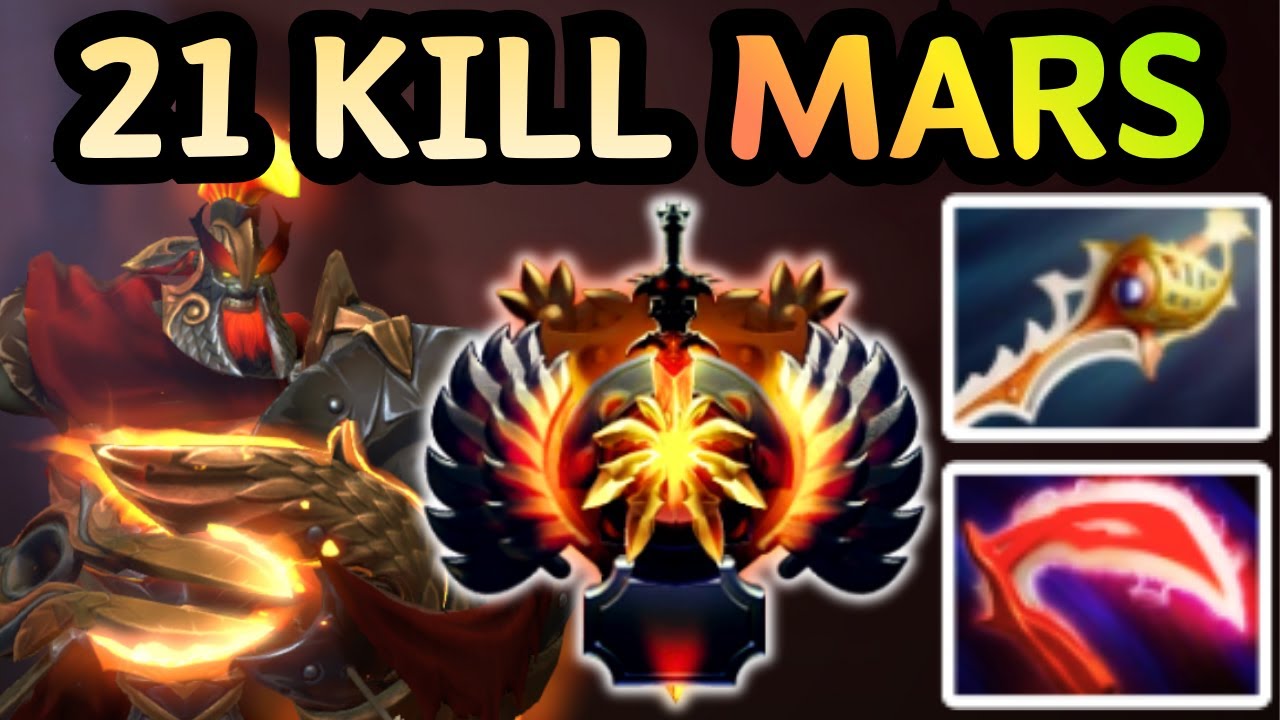 🔥 21 KILL ???? &mdash; MARS OFFLANE DOMINATION | DOTA 2 🔥