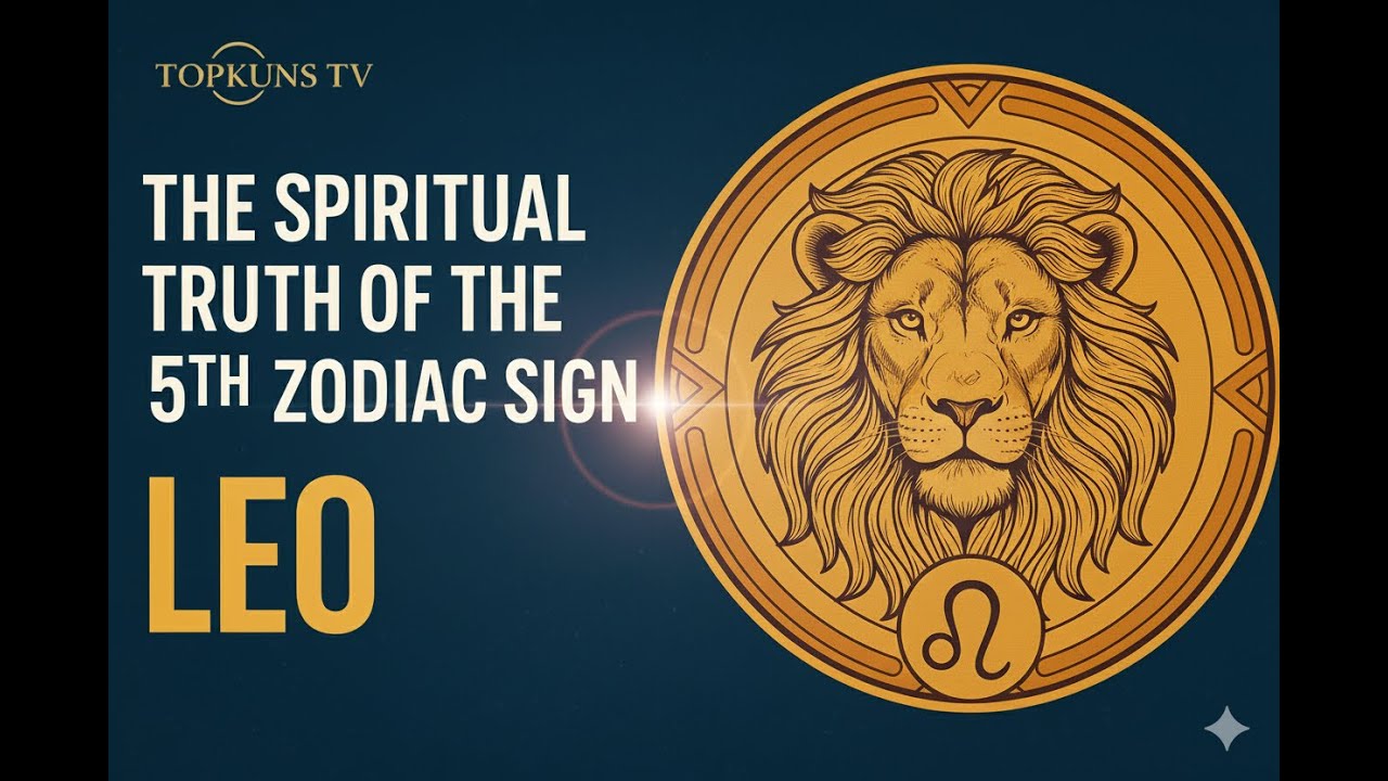 Leo Zodiac Sign Explained: Deep Spiritual Meaning, Christian & Islamic Insights | TOPKUNS TV