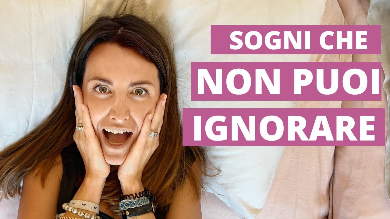 Interpretazione dei Sogni e quali segni non dovresti mai ignorare