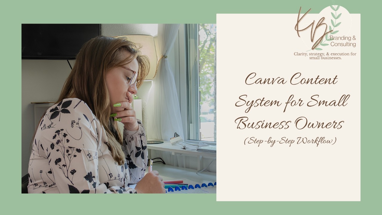 Canva Content System for Small Business Owners (Step-by-Step Workflow for Faster Content)
