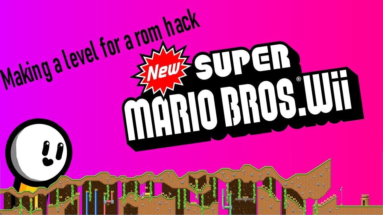 Making a level for a NSMBW rom hack part 1