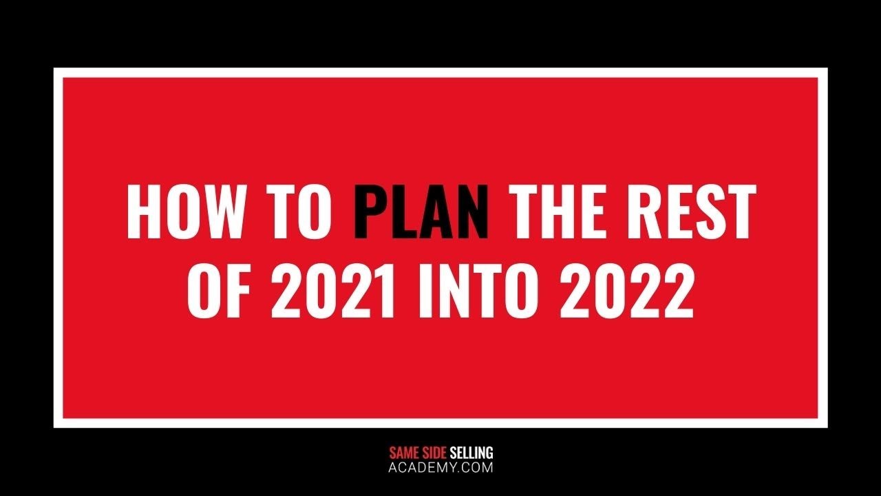 How to Plan the Rest of 2021 into 2022