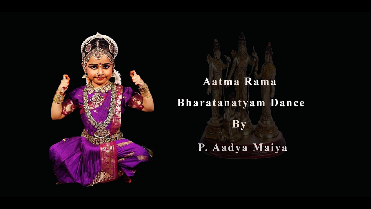 Aatma Rama - Bharatanatyam Dance by P. Aadya Maiya