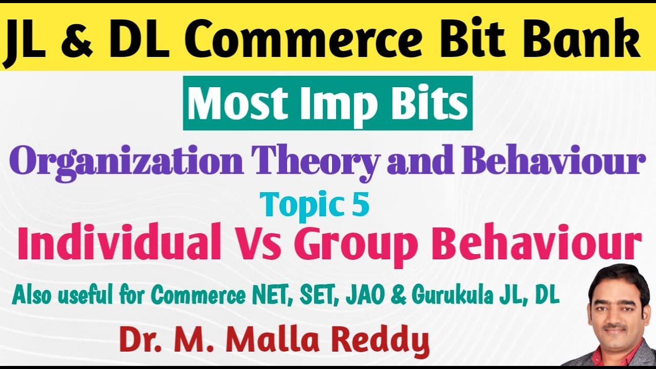 JL DL Commerce Bits | Organization Theory & Behaviour | Individual Vs Group Behaviour | Dr. MMR