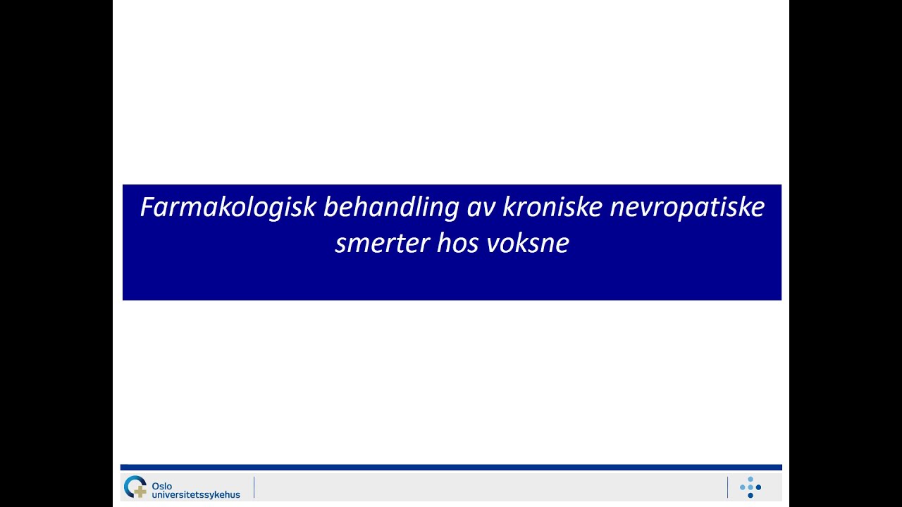 Farmakologisk behandling av kroniske nevropatiske smerter hos voksne