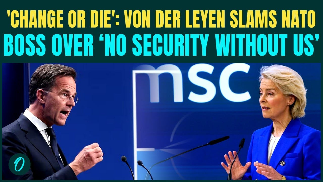 EU Vs NATO Erupts at MSC 2026: Von der Leyen REBUKES NATO Chief, ‘EU, Take Defense Into Your Hands’