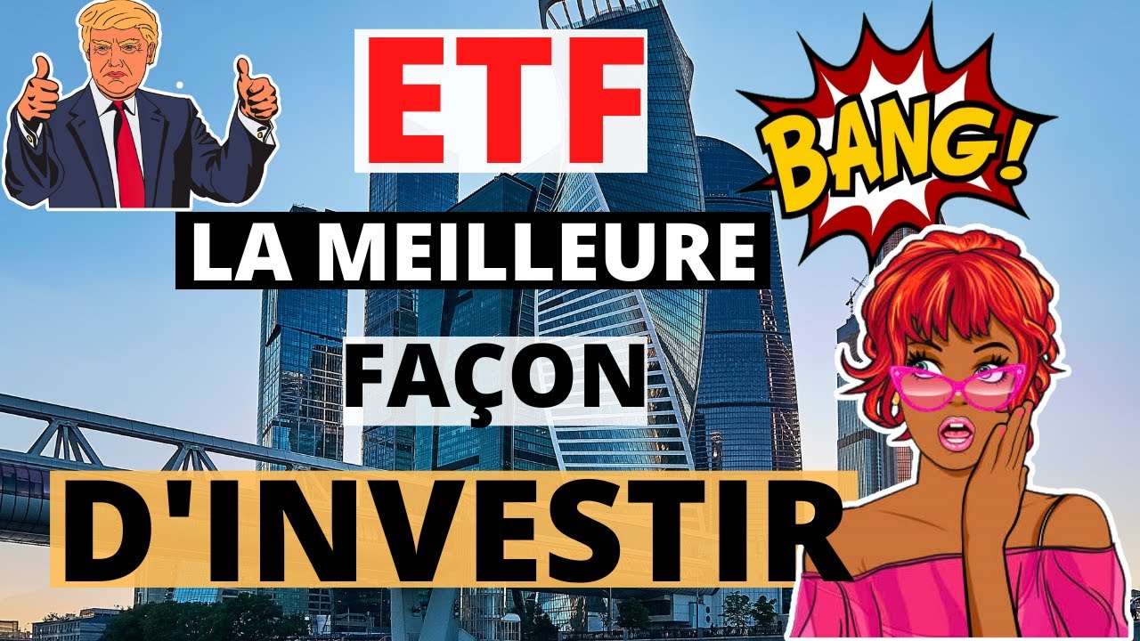 💖 ETF : La Meilleure Fa&ccedil;on D'investir En Bourse (+ liste ETF gratuit)
