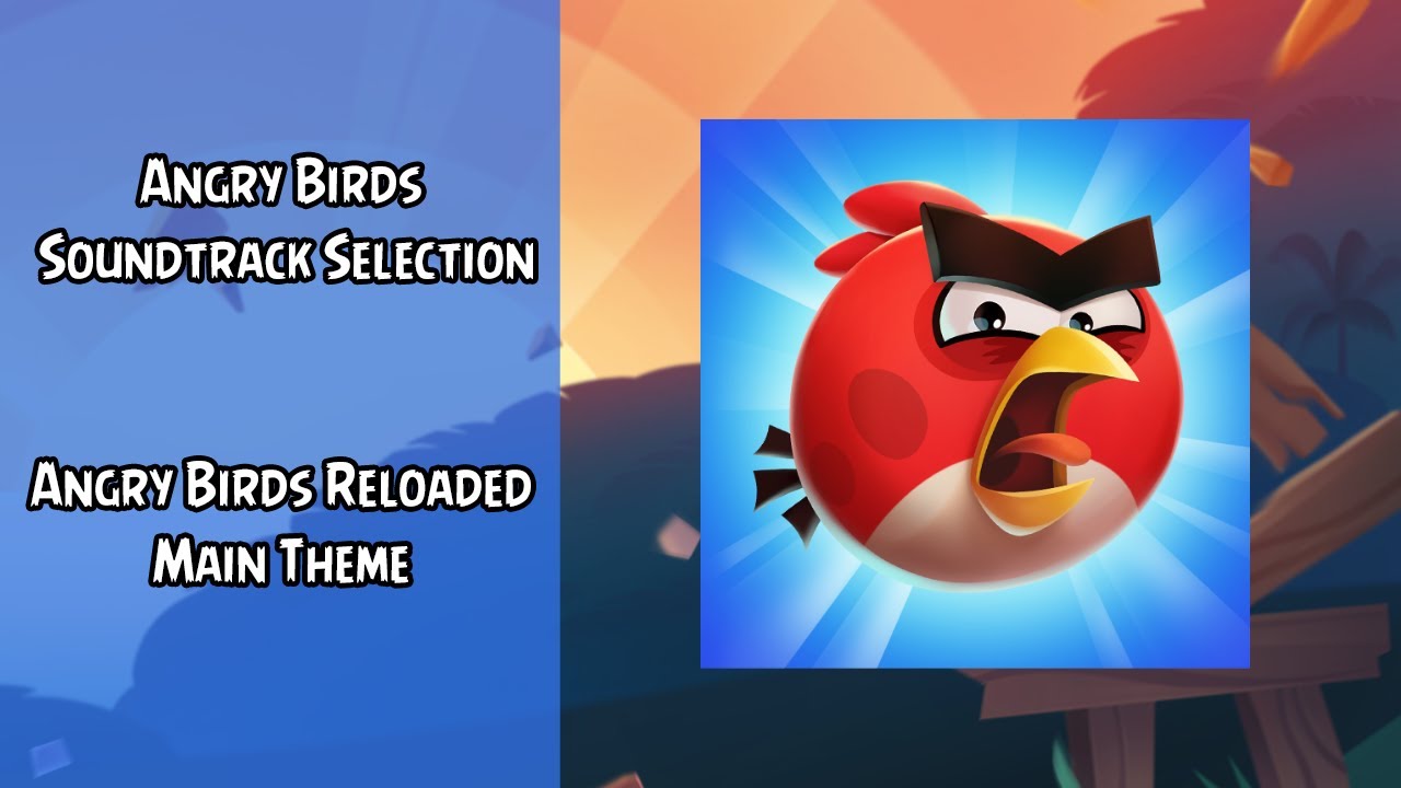 Angry Birds Reloaded Soudntrack | Main Theme | SM21 | ABSFT