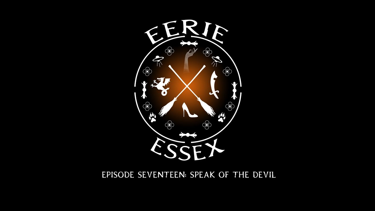 Eerie Essex Ep 17 Speak of the devil!