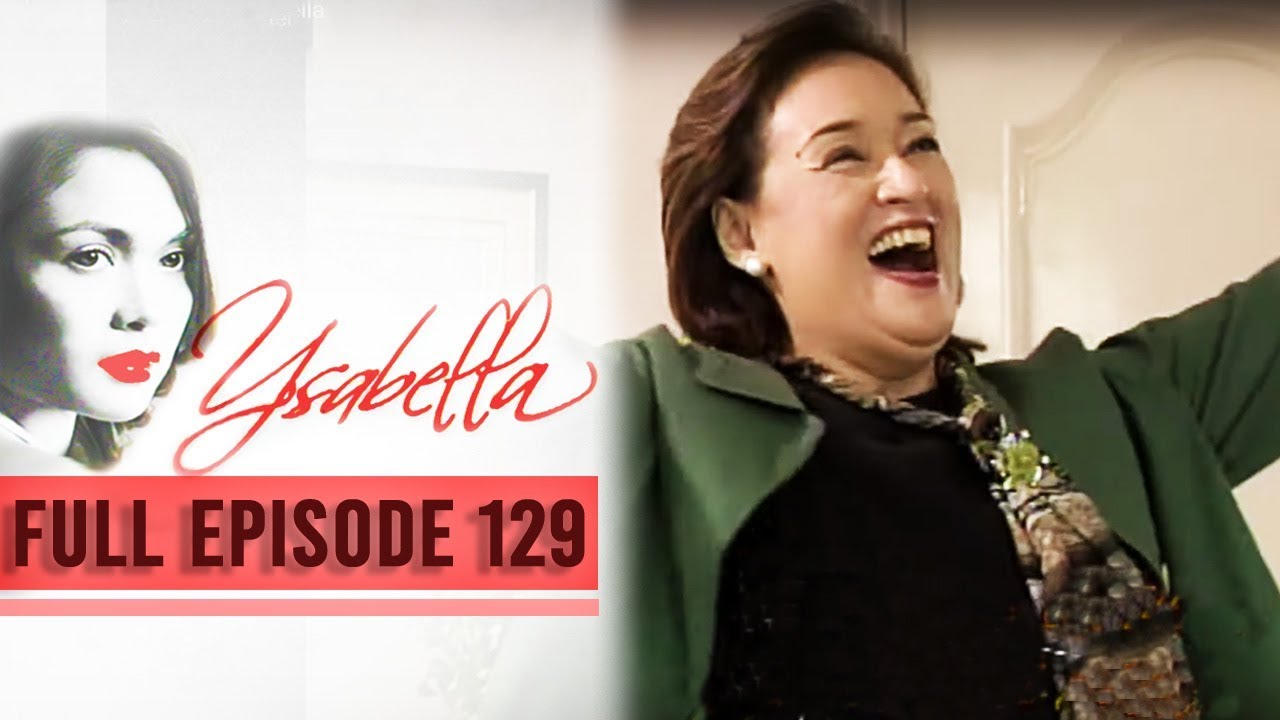Full Episode 129 | Ysabella