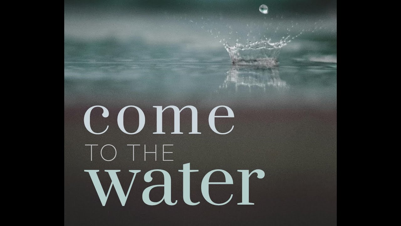 Come to the Water - MBS 2nd Term Program - 2025