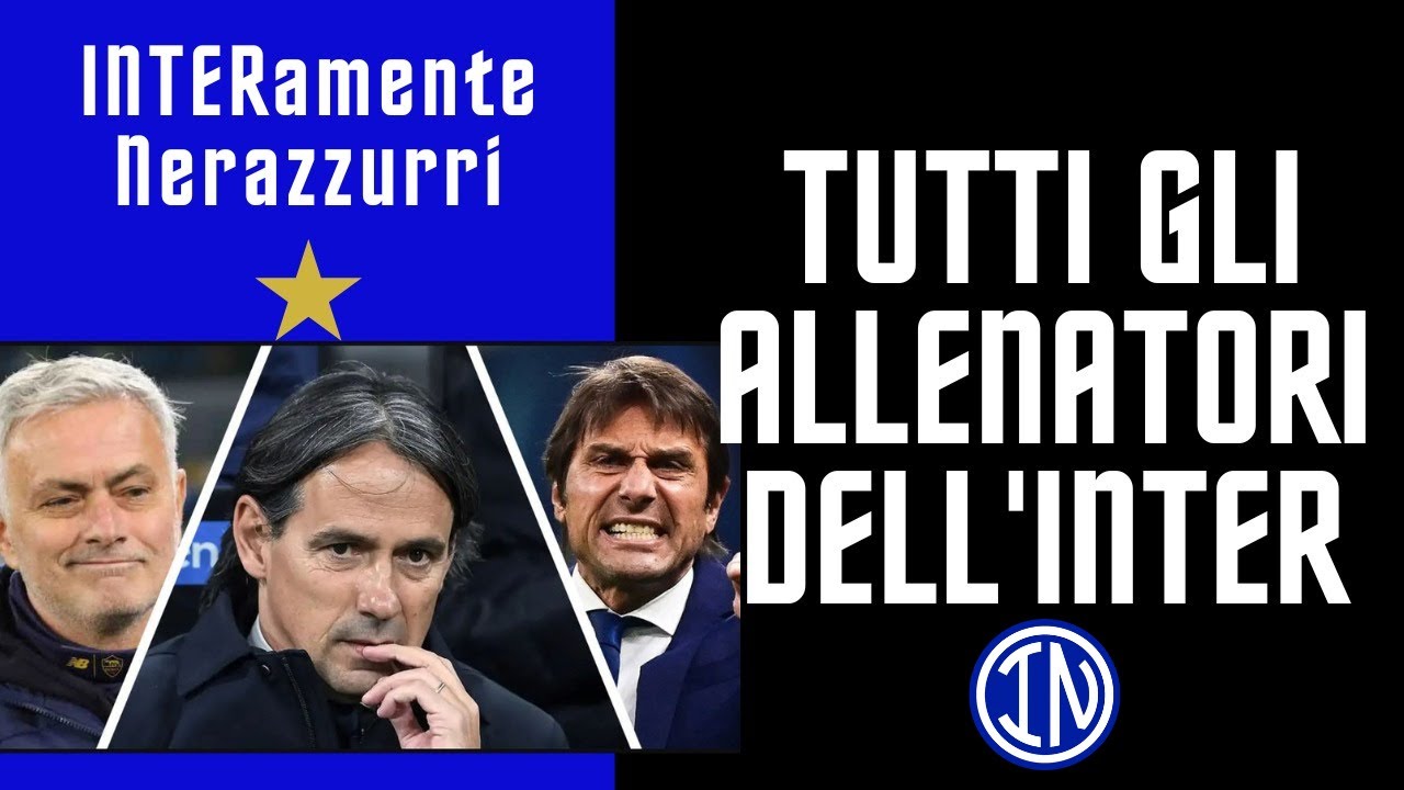 Tutti gli allenatori dell'Inter