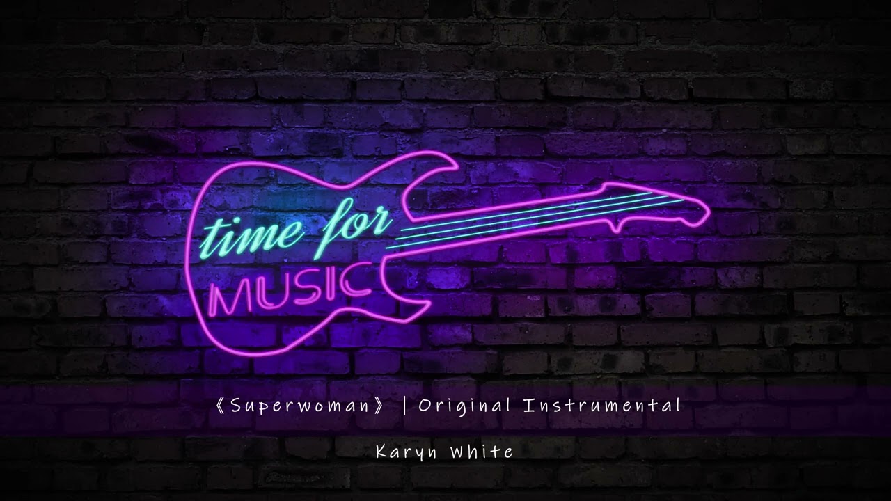 《Superwoman》｜Original Instrumental｜Karyn White
