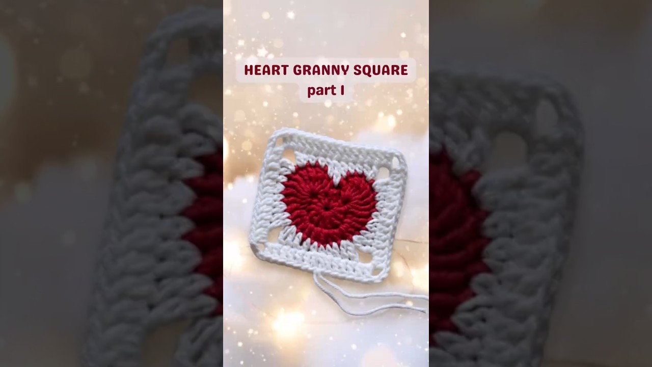 ❤️Easy Heart Granny Square❤️Part 1