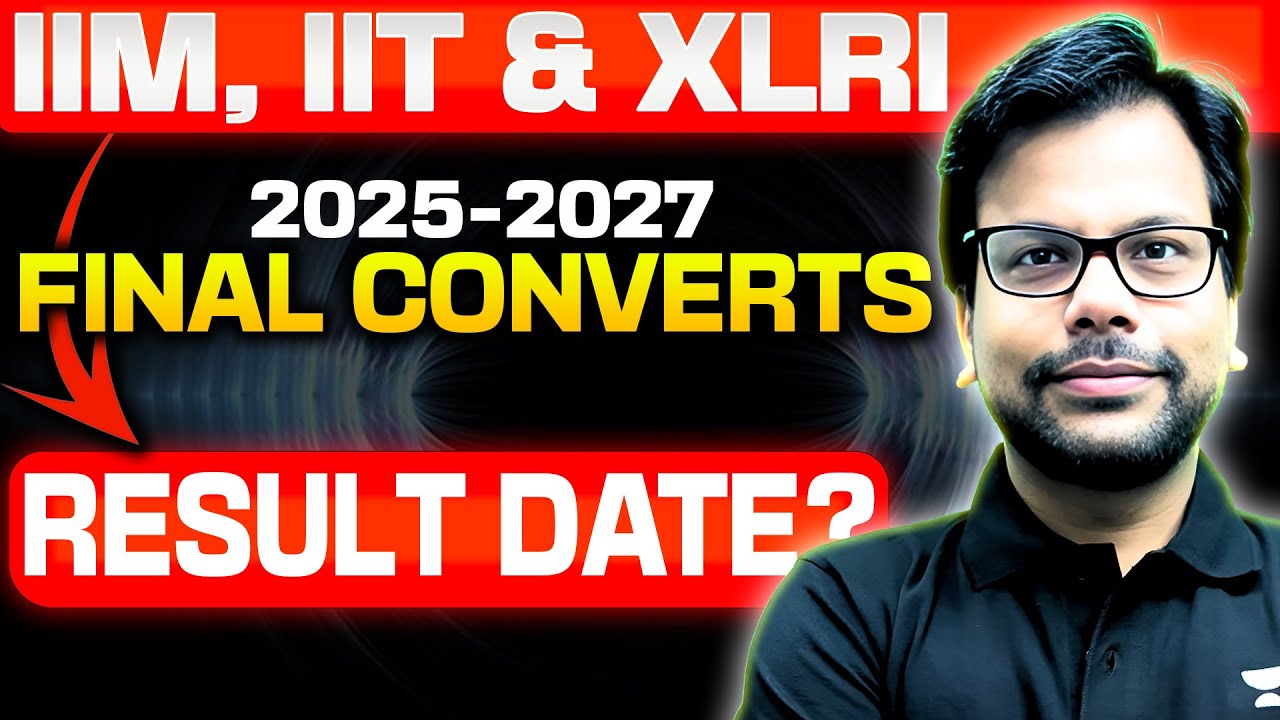 IIM, XLRI, IIT MBA Final Convert Result Dates 2025 ✅ Tentative Result Timeline