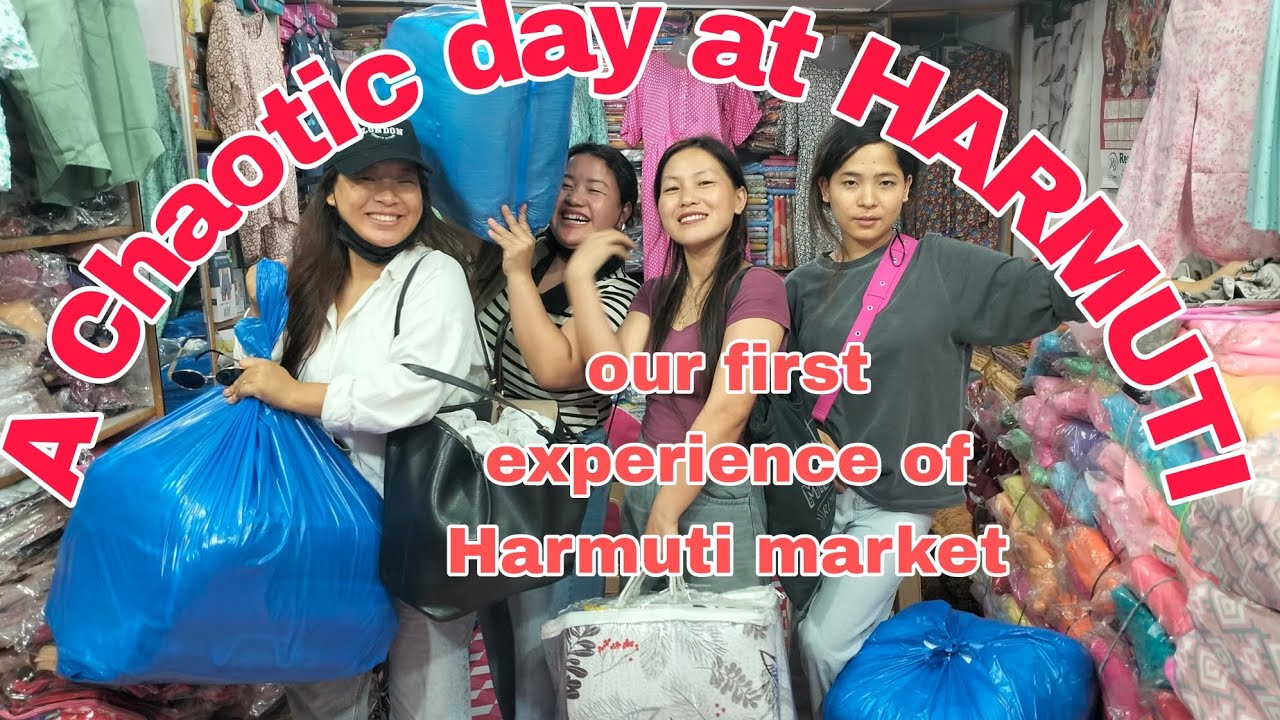 Our first experience of Harmuti market ll A Chaotic day at HARMUTI ll Arunachal Pradesh ll India 🇮🇳