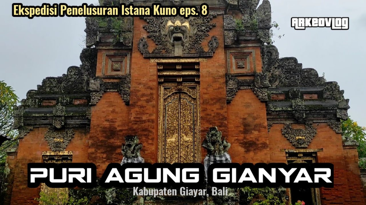 Eps. 8 Ekspedisi Penelusuran Istana Kuno : Puri Agung Gianyar, Bali