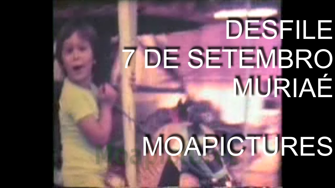 Desfile 7 de Set anos 70/80 Muriaé - Moapictures