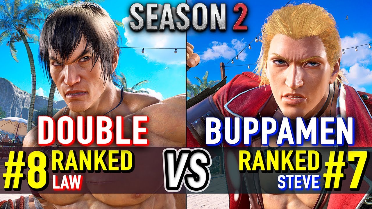 T8 🔥 DOUBLE (#8 Ranked Law) vs BUPPAMEN (#7 Ranked Steve) 🔥 Tekken 8 High Level Gameplay