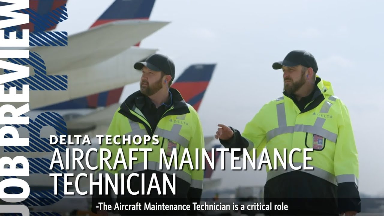 Delta Job Preview -  Aircraft Maintenance Technician