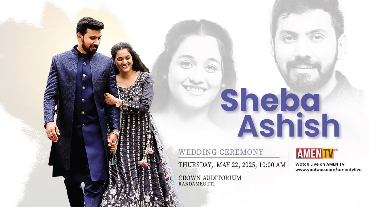 SHEBA + ASHISH | WEDDING LIVE TELECAST | 22.05.2025 www.amentv.in #amentv