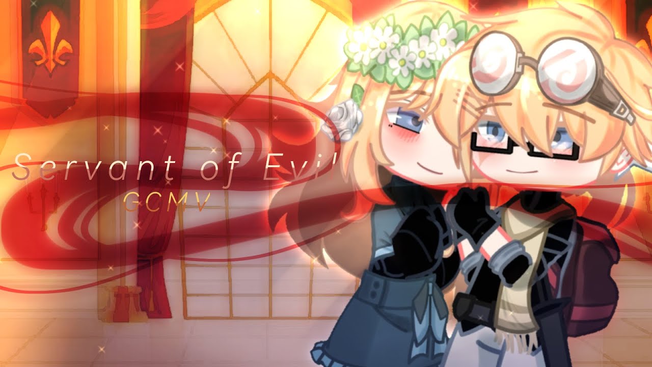 •°GCMV°• Servant of Evil [part 1]