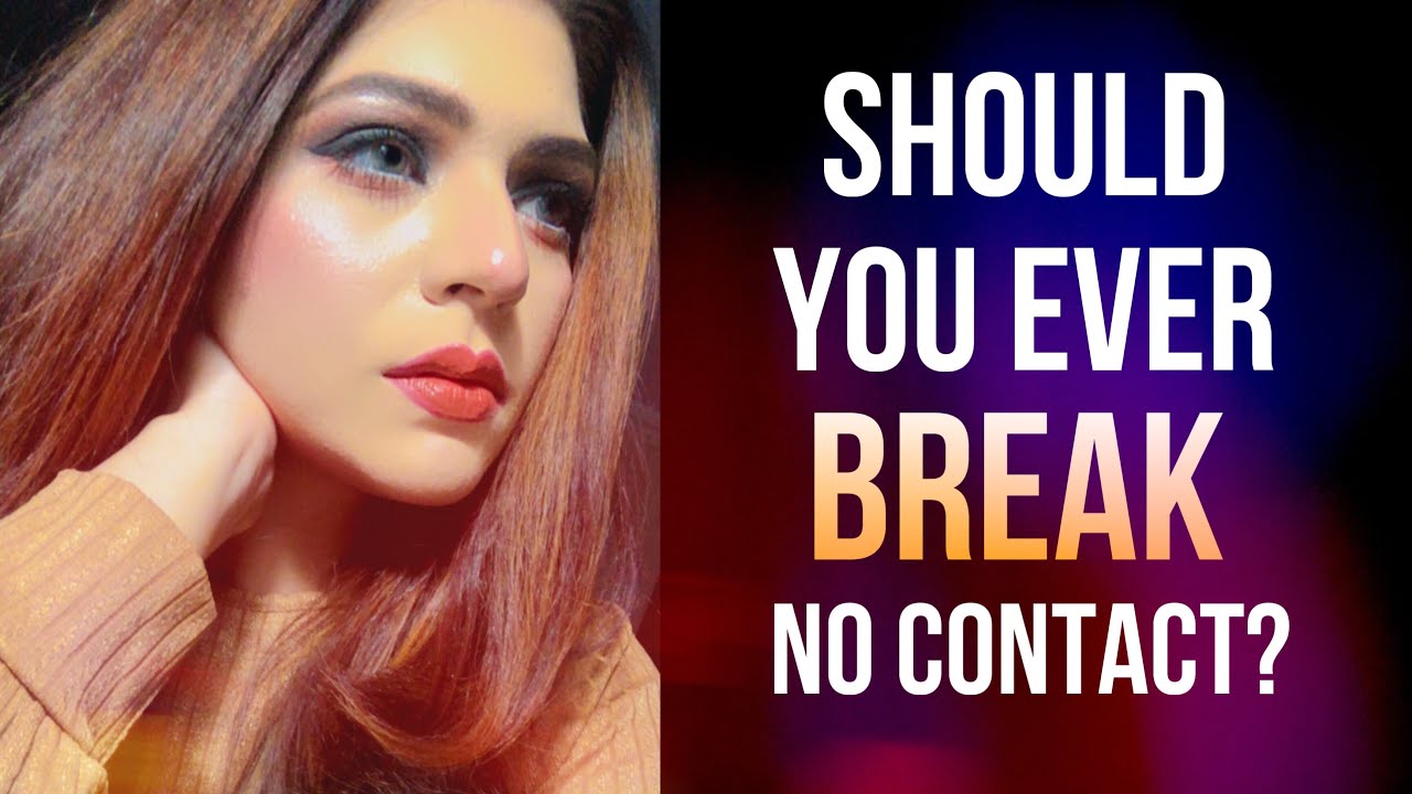 Should You Ever Break No Contact? | No Contact Rule | Hindi-Urdu