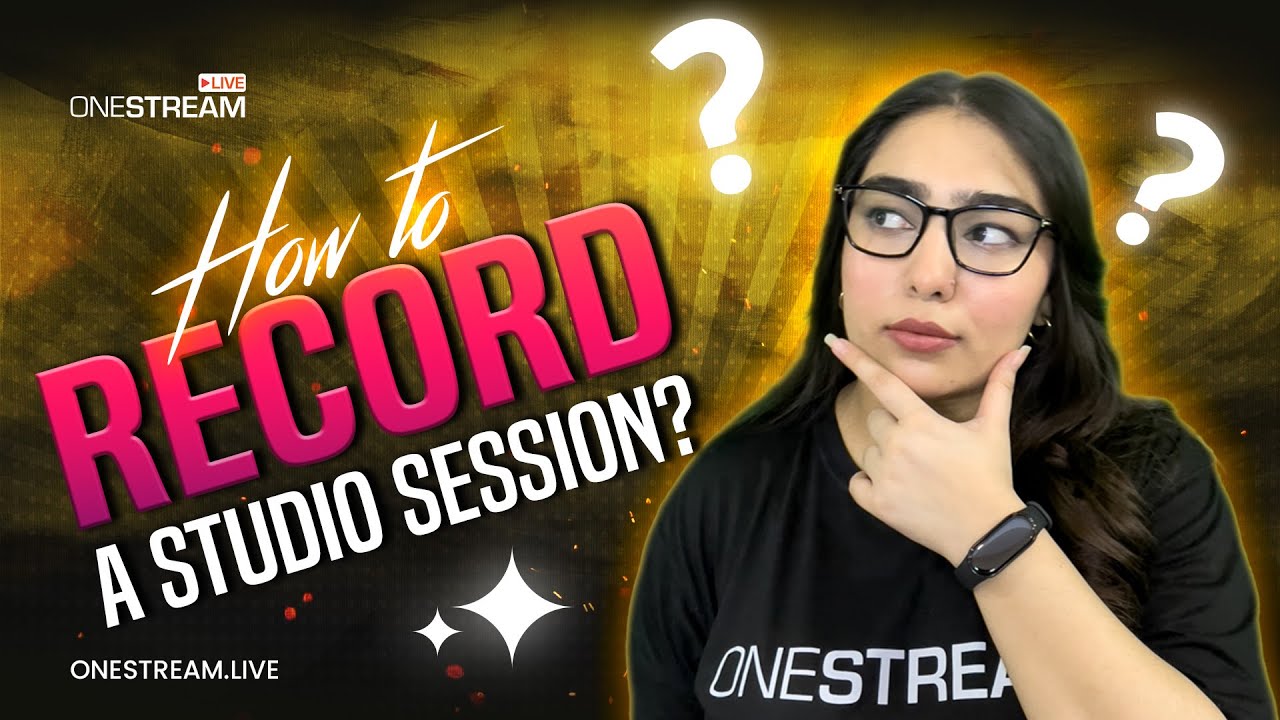 How to Record a Studio Session?  | Studio Tutorial | OneStream Live