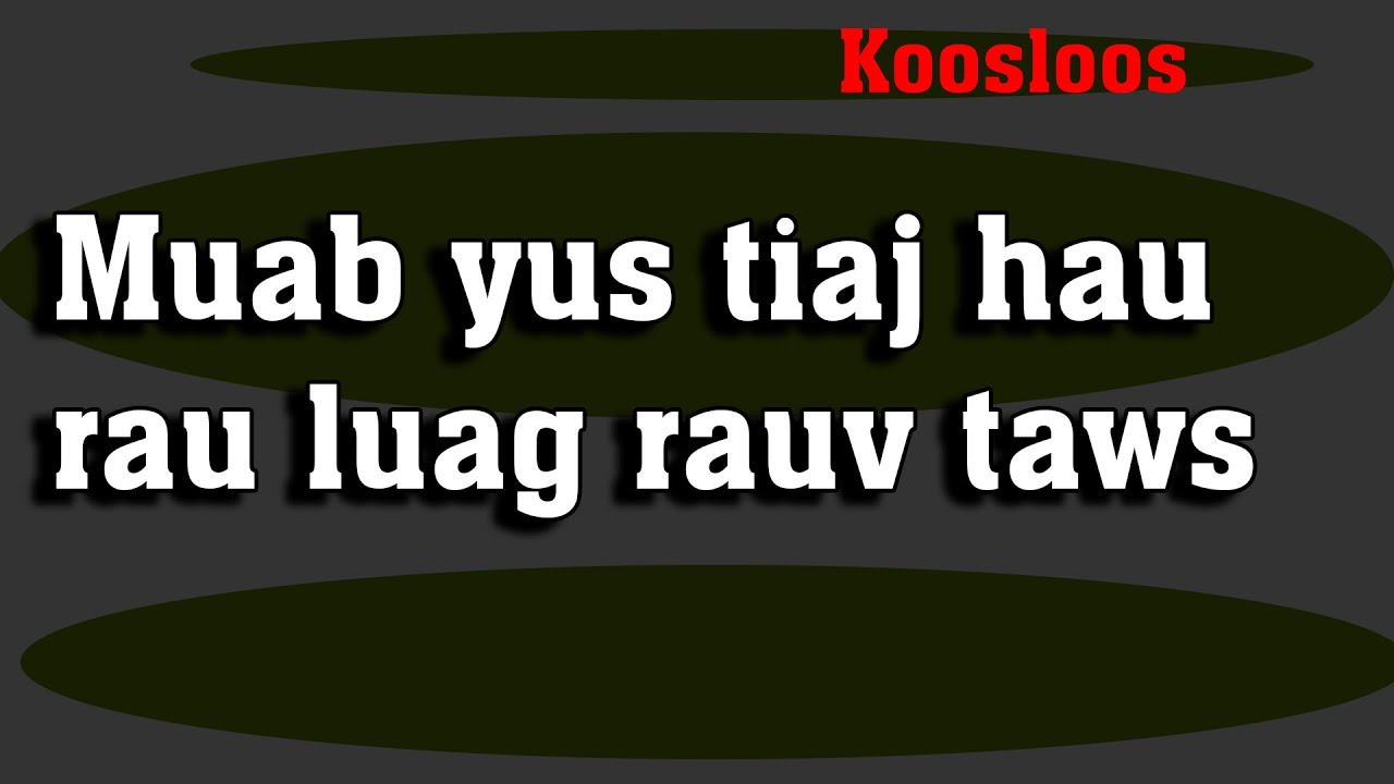 Muab tiaj hau rau luag rauv taws 5/11/2022