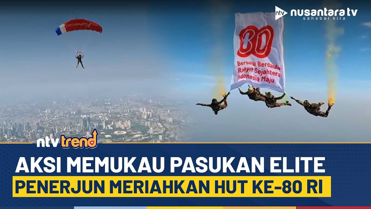 [FULL] Aksi Memukau Pasukan Elite Penerjun Meriahkan Perayaan HUT ke 80 Kemerdekaan RI | NTV