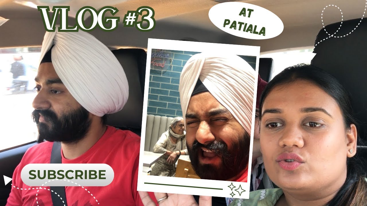 We are in Patiala | Last Day of the trip | SOS Simar On Screen | Ft. 
