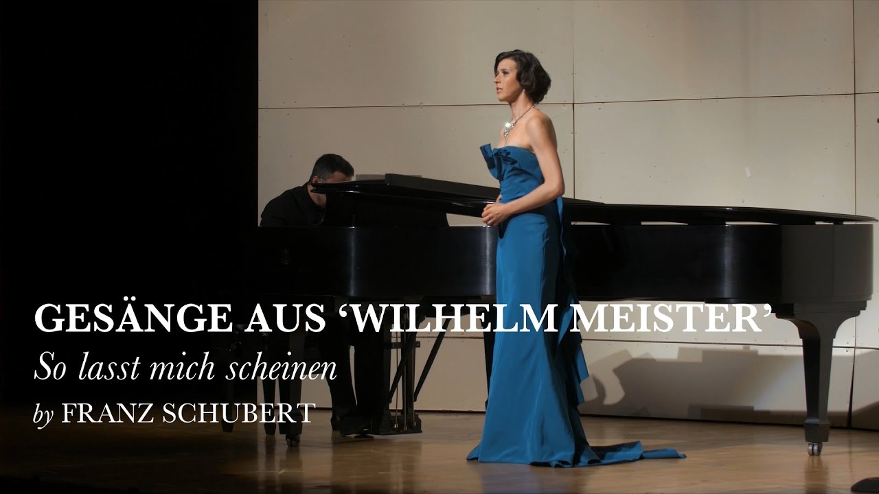 So lasst mich scheinen - Gesange aus Wilhelm Meister - Franz Schubert - Lisette Oropesa