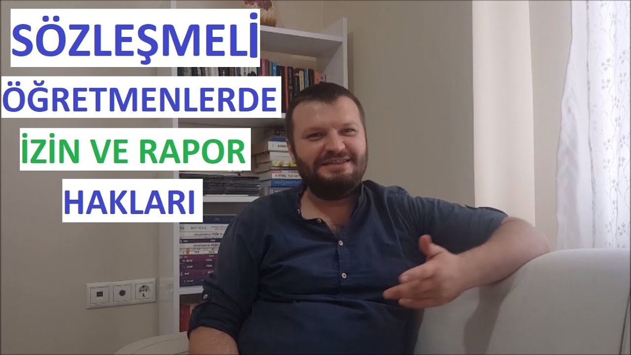 SÖZLEŞMELİ Öğretmenlerin İZİN ve RAPOR Hakları