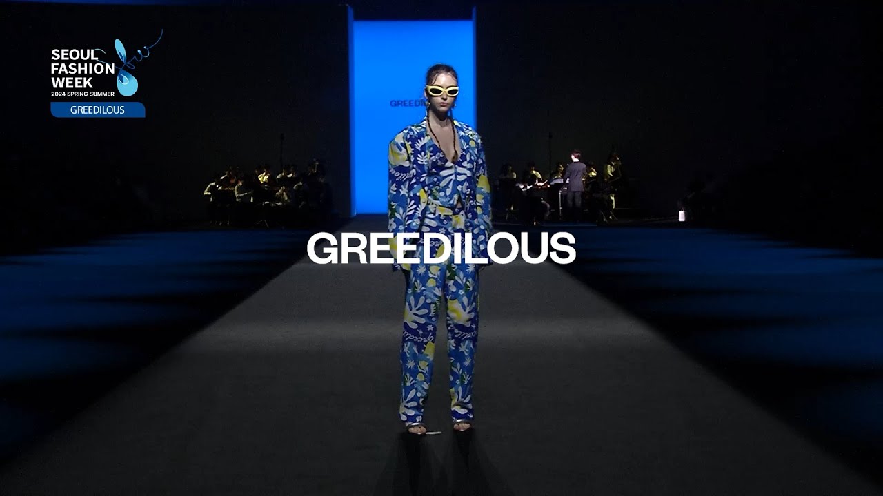 𝑮𝑹𝑬𝑬𝑫𝑰𝑳𝑶𝑼𝑺 | 2024 S/S | Seoul Fashion Week | 서울패션위크