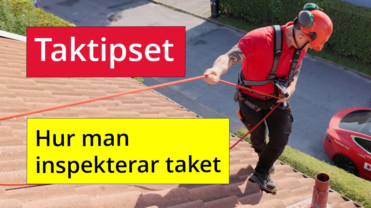 Taktipset - Hur inspekterar man ett tak?