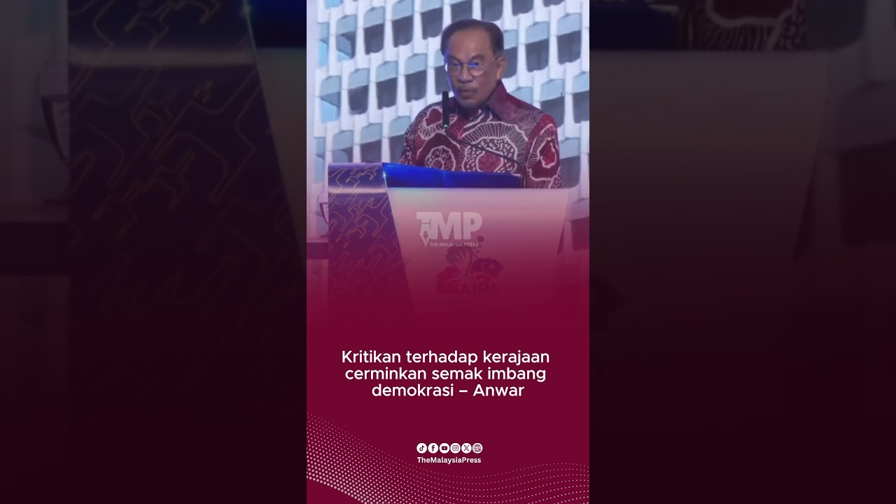 Kritikan terhadap kerajaan cerminkan semak imbang demokrasi - Anwar