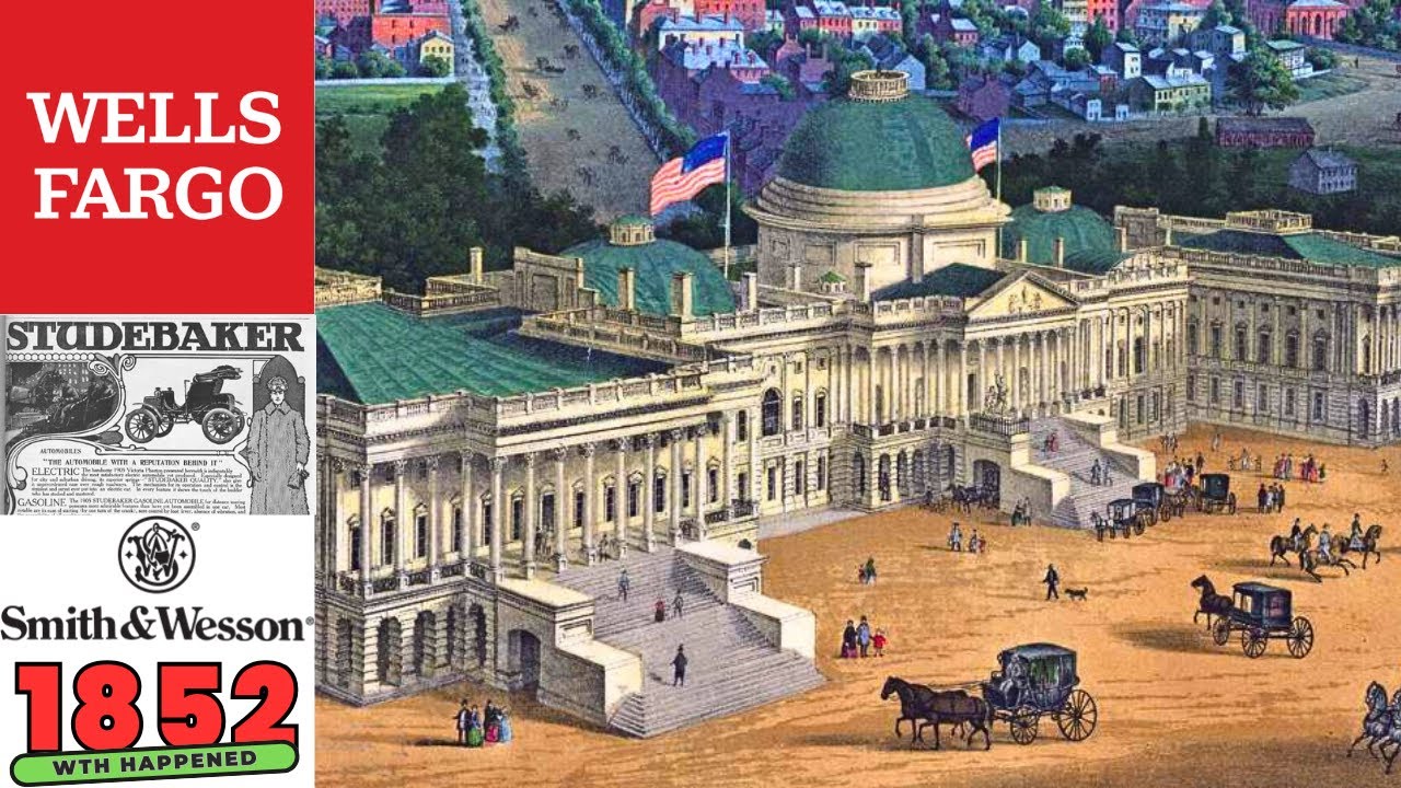 WTH happened in 1852 | Year in Review