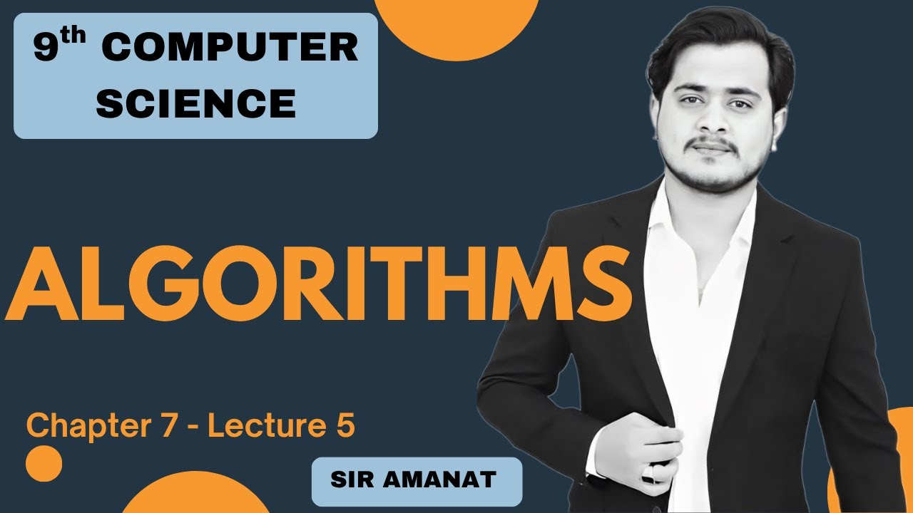 Algorithms | Computational Thinking | 9th Class Computer - Chapter 7 - Lec 5